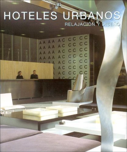 Stock image for HOTELES URBANOS: Relajacin y Diseo (Primera edicin, tapa dura) for sale by Libros Angulo