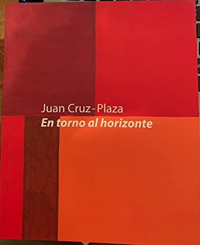 Beispielbild fr Juan Cruz Plaza. en Torno Al Horizonte zum Verkauf von Hamelyn