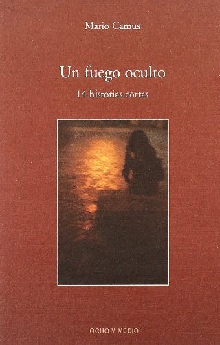 Imagen de archivo de UN FUEGO OCULTO a la venta por Siglo Actual libros