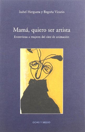 Imagen de archivo de MAMA QUIERO SER ARTISTA a la venta por Siglo Actual libros