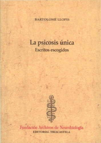9788495840110: La Psicosis nica (Historia y teora de la psiquiatra I)