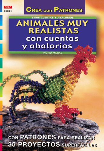 Stock image for SERIE ABALORIOS N 21. ANIMALES MUY REALISTAS CON CUENTAS Y ABALORIOS for sale by Librerias Prometeo y Proteo