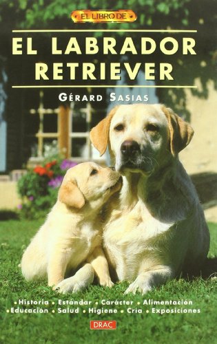 9788495873934: El Labrador Retriever (EL LIBRO DE)