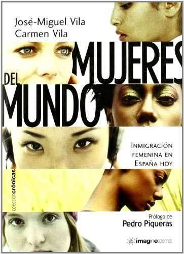 Imagen de archivo de Mujeres del mundo : inmigracin femenina en Espaa hoy a la venta por Librera Prez Galds