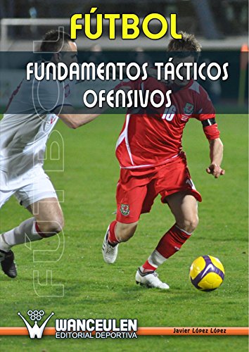 Imagen de archivo de FTBOL FUNDAMENTOS TACTICOS OFENSIVOS a la venta por Hiperbook Espaa