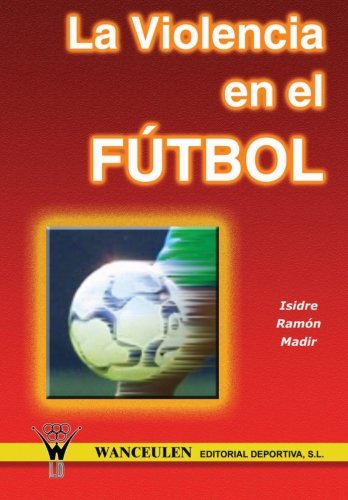 Imagen de archivo de VIOLENCIA EN EL FUTBOL a la venta por Agapea Libros