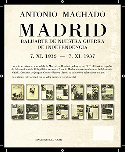 Imagen de archivo de MADRID. BALUARTE DE NUESTRA GUERRA DE INDEPENDENCIA: 7. XI. 1936 - 7.XI.1937 a la venta por KALAMO LIBROS, S.L.