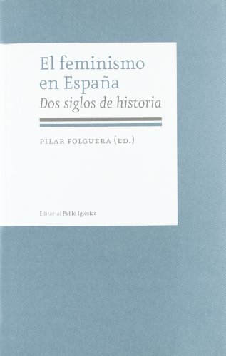 Beispielbild fr FEMINISMO EN ESPAA, EL (NUEVA EDICION) zum Verkauf von Siglo Actual libros