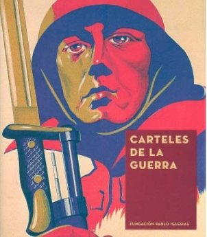Imagen de archivo de Carteles de la Guerra. a la venta por Llibreria Sant Jordi Collector