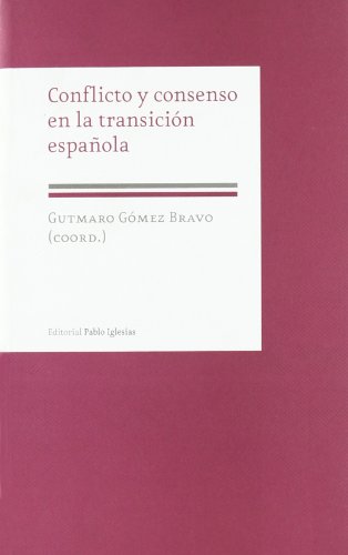 Imagen de archivo de Conflicto y consenso en la transicin espaola a la venta por LiLi - La Libert des Livres