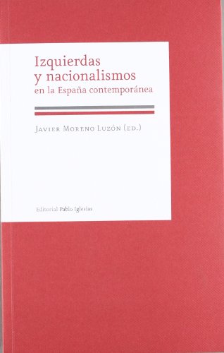 Imagen de archivo de IZQUIERDAS Y NACIONALISMOS EN LA ESPAA. a la venta por Siglo Actual libros
