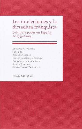 9788495886668: Intelectuales y la dictadura franquista; Los (FONDO)