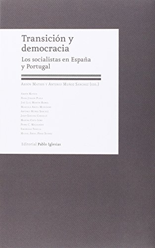 Imagen de archivo de TRANSICION Y DEMOCRACIA/LOS SOCIALISTAS EN ESPAA Y PORTUGAL a la venta por Siglo Actual libros