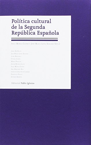 Imagen de archivo de POLITICA CULTURAL DE LA SEGUNDA REPUBLICA ESPAOLA a la venta por Siglo Actual libros