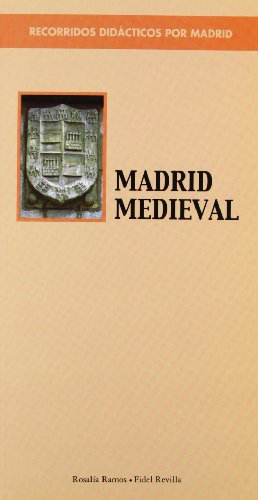 Imagen de archivo de Madrid Medieval : recorridos didcticos por Madrid a la venta por AG Library