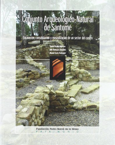 9788495892256: Conjunto arqueolgico-natural de Santom: Excavacin, consolidacn y musealizacin de un sector del castro (Patrimonio) (Spanish Edition)