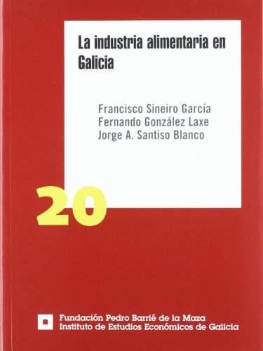 Beispielbild fr LA INDUSTRIA ALIMENTARIA EN GALICIA zum Verkauf von Zilis Select Books