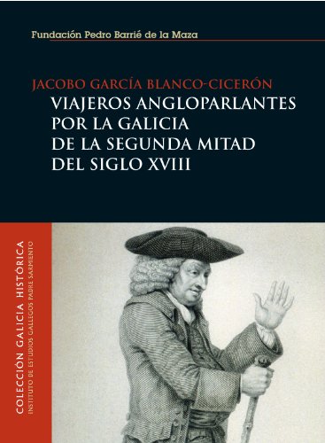 Stock image for Viajeros angloparlantes por la Galicia de la segunda mitad del siglo XVIII for sale by Librera Prez Galds