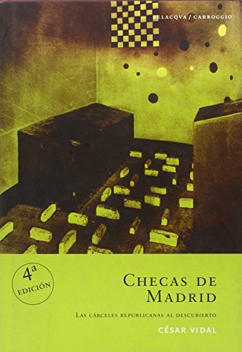 CHECAS DE MADRID. Las cárceles republicanas al descubierto. 1ª edición - VIDAL, César