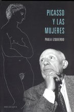 Beispielbild fr Picasso Y Las Mujeres zum Verkauf von librairie le Parnasse