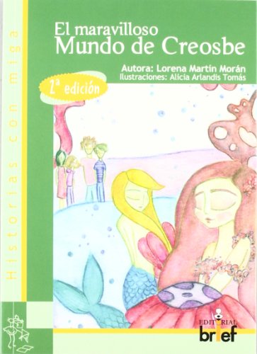 Imagen de archivo de EL MARAVILLOSO MUNDO DE CREOSBE (2 ED.). a la venta por KALAMO LIBROS, S.L.