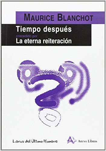 9788495897084: Tiempo despus : seguido de la eterna reiteracin