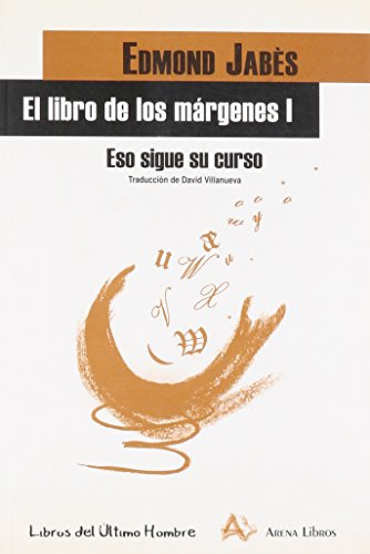 Stock image for El libro de las mrgenes: eso sigue su curso for sale by AG Library