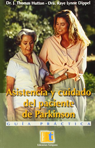 Asistencia y cuidado del paciente de Parkinson. Guía práctica