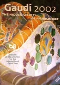 9788495907011: Gaudi 2002: The Hidden Secrets of an Architect