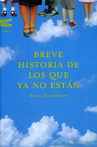 Beispielbild fr Breve Historia de los Que Ya No Estn zum Verkauf von Hamelyn
