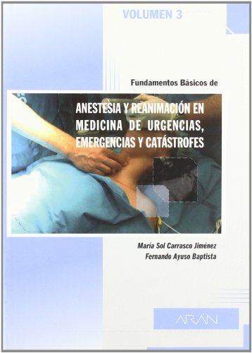 Imagen de archivo de 3. fundamentos basicos de anestesia y reanimacion en medicina de urgen a la venta por Iridium_Books