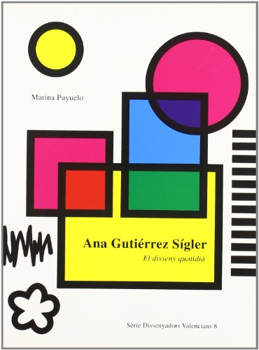 9788495915177: Ana Gutierrez Sigler. El disseny quotidi (Spanish Edition)