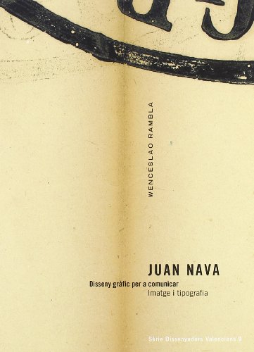 Stock image for JUAN NAVA: DISEO GRFICO PARA COMUNICAR for sale by Hiperbook Espaa