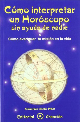 Stock image for Cmo interpretar un horscopo sin ayuda de nadie (Spanish Edition) for sale by GF Books, Inc.