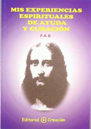 9788495919076: Mis Experiencias Espirituales De Ayuda Y Curacin (SIN COLECCION)