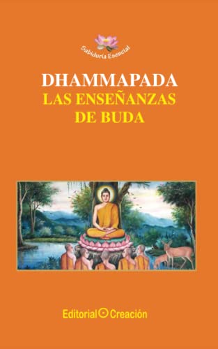 9788495919717: Dhammapada. Las enseanzas de Buda: 4 (Sabidura Esencial)