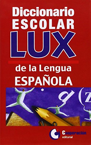 9788495920164: Diccionario escolar LUX de la lengua espaola