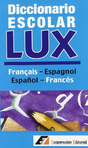 9788495920218: Diccionario escolar Lux : franais-espagnol, espaol-francs