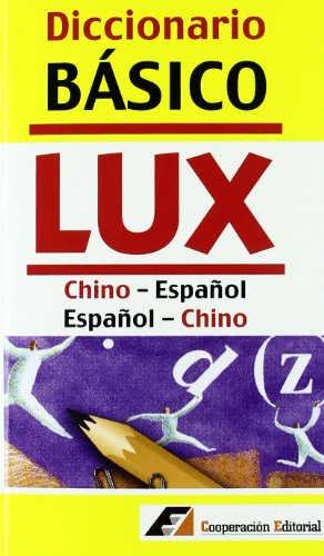 Stock image for Diccionario Bsico LUX Chino/Espaol - Espaol/Chino. for sale by KALAMO LIBROS, S.L.