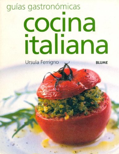 Cocina italiana (GuÃ­as gastronÃ³micas series) (9788495939876) by Ferrigno, Ursula