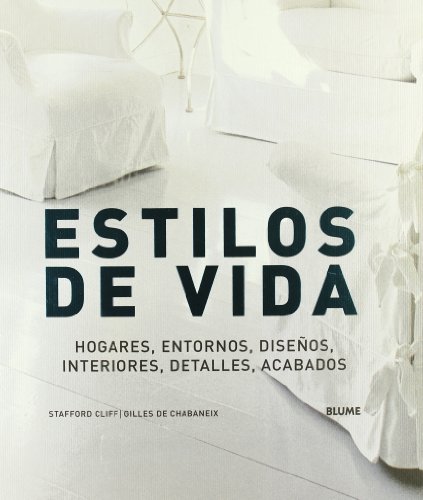 Imagen de archivo de Estilos de vida: Hogares, entornos, disenos, interiores, detalles, acabados a la venta por Ergodebooks