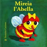 Stock image for Bestioles Curioses. Mireia l'abella: Mireia l'abella. Bestioles Curioses for sale by medimops