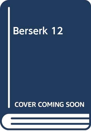 Berserk, Vol. 12 (Spanish Edition) (9788495941916) by Kentaro Miura