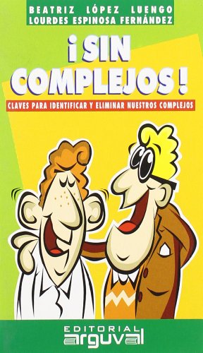 9788495948175: SIN COMPLEJOS (GUAS DE AUTOAYUDA) (Spanish Edition)
