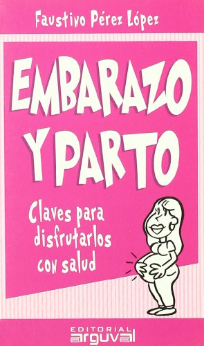 9788495948670: Embarazo y parto (GUAS DE SALUD) (Spanish Edition)