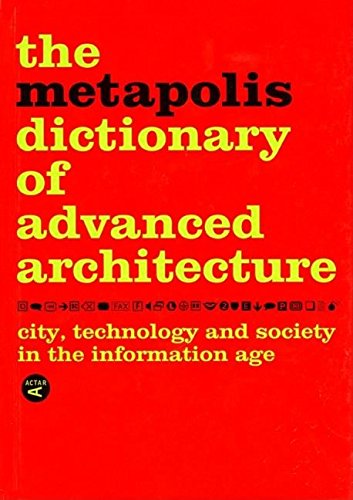 Beispielbild fr Metapolis Dictionary Advanced Architecture zum Verkauf von Better World Books