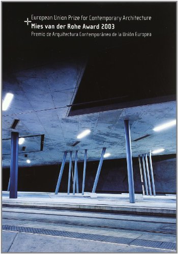 Beispielbild fr European Union Prize for Contemporary Architecture: Mies Van Der Rohe Award 2003 zum Verkauf von Powell's Bookstores Chicago, ABAA