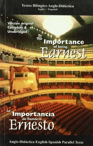 Stock image for Parallel Text (the Importance Of Being Earnest: English-spanish Parallel Texts) for sale by RecicLibros