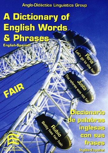 Imagen de archivo de A dictionary of English words and phrases English-Spanish = Diccionario de palabras inglesas con las frases Ingls-Espaol (Specialized Dictionaries) (Spanish and English Edition) a la venta por Irish Booksellers