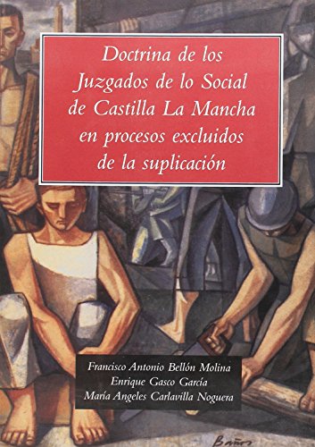 Beispielbild fr Doctrina de los Juzgados de Lo Social de Castilla-la Mancha en Procesos Excludos de la Suplicacin zum Verkauf von Hamelyn